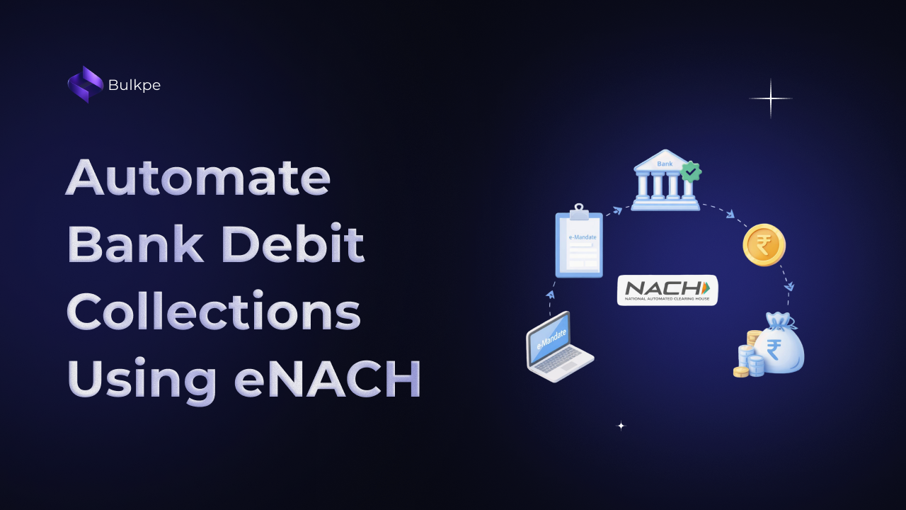 Automate Recurring Collections with Bulkpe eNACH
