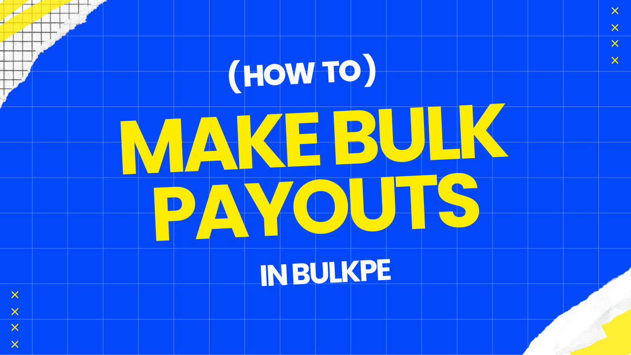 Day 2 of Bulkpe's 30-Day Challenge - Bulk Payouts via Dashboard